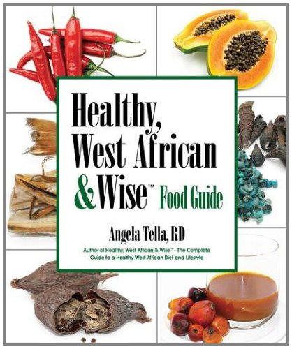Healthy, West African & Wise Food Guide, Very Good Condition, Tella, Angela, ISB